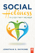 SOCIAL HOLINESS by Jonathan S. Raymond